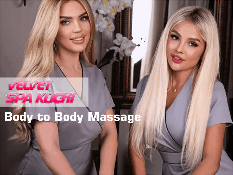 Body to Body Massage in Ernakulam Kochi